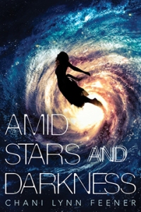 Amid Stars and Darkness by Chani Lynn Feener