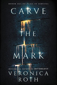 Carve and Mark by Veronica Roth